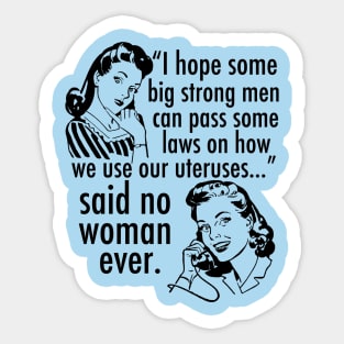 Pro Choice Feminist Quote Cartoon Sticker